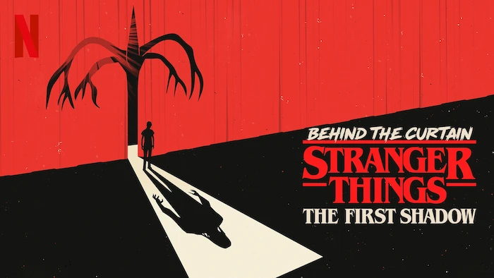 Behind the Curtain: Stranger Things The First Shadow
