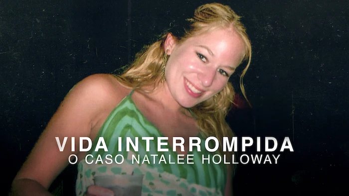 Vida Interrompida: O Caso Natalee Holloway