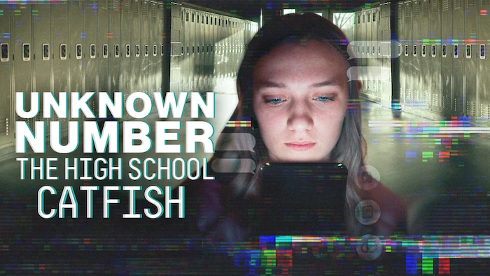 Unknown Number: The High School Catfish