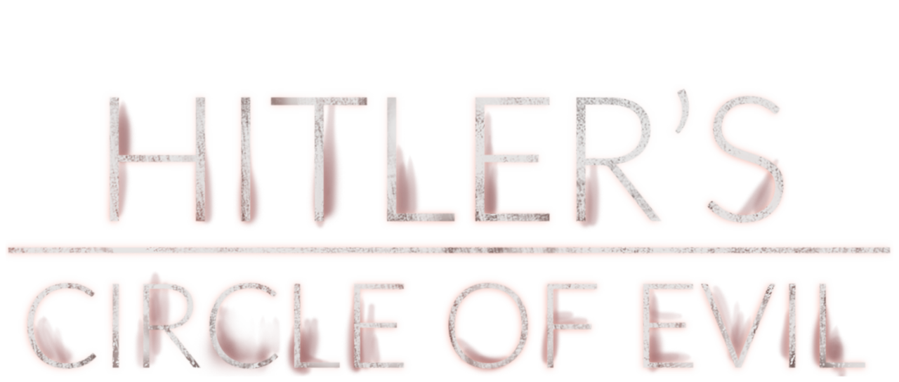 Hitler's Circle of Evil