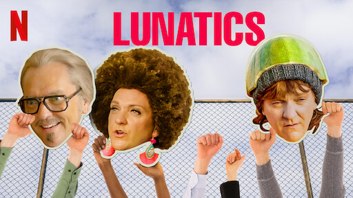 Lunatics