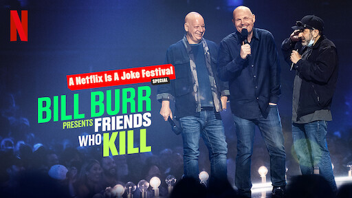 Bill Burr Presents: Friends Who Kill