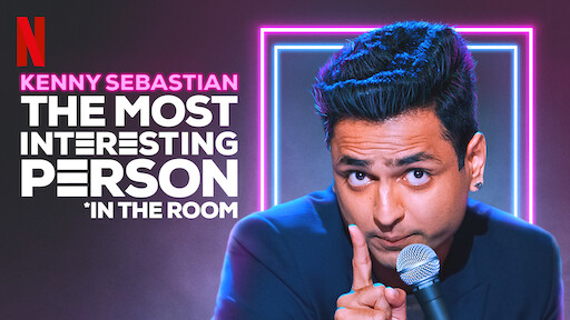 Kenny Sebastian: The Most Interesting Person in the Room