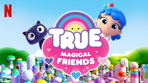 True: Magical Friends