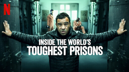 Inside the World’s Toughest Prisons