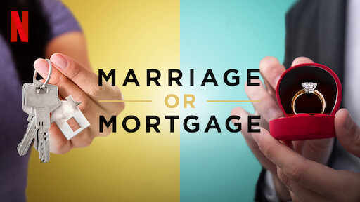 Marriage or Mortgage