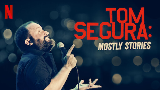 Tom Segura: Mostly Stories