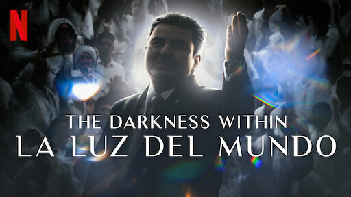 The Darkness within La Luz del Mundo