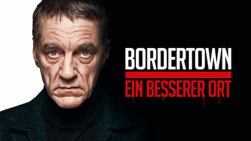 Bordertown: Ein besserer Ort