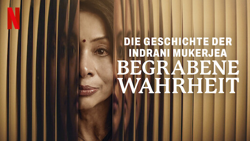 Die Geschichte der Indrani Mukerjea: Begrabene Wahrheit