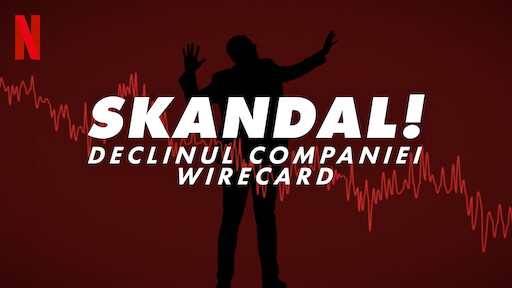 Skandal! Declinul companiei Wirecard