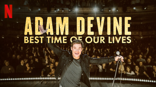 Adam Devine: Best Time of Our Lives