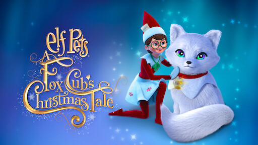 Elf Pets: A Fox Cub’s Christmas Tale