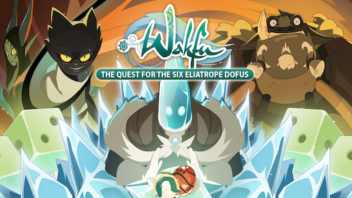 Wakfu: The Quest for the Six Eliatrope Dofus