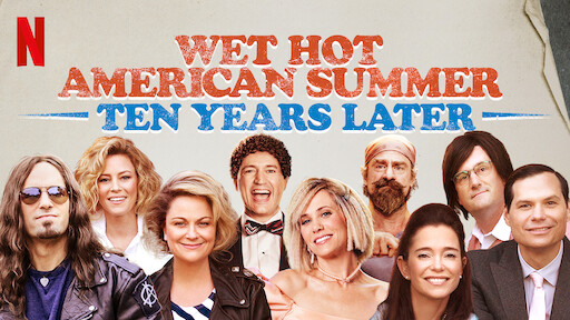 Wet Hot American Summer: Ten Years Later