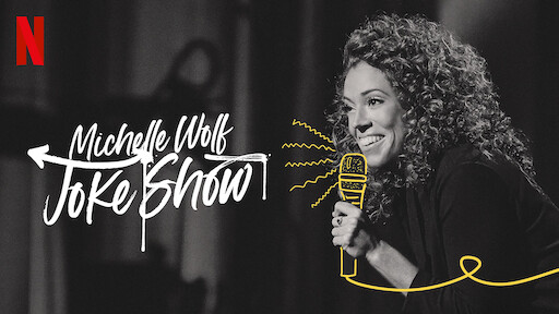 Michelle Wolf: Joke Show