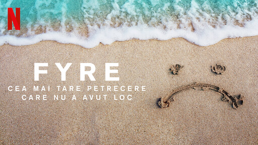 FYRE: Cea mai tare petrecere care nu a avut loc