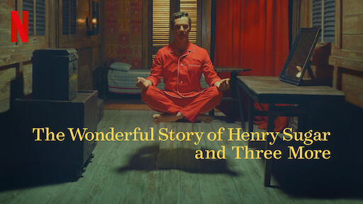 The Wonderful Story of Henry Sugar and Three More