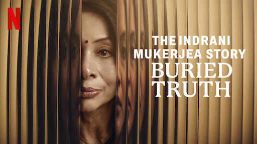 The Indrani Mukerjea Story: Buried Truth