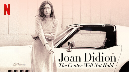 Joan Didion: The Center Will Not Hold