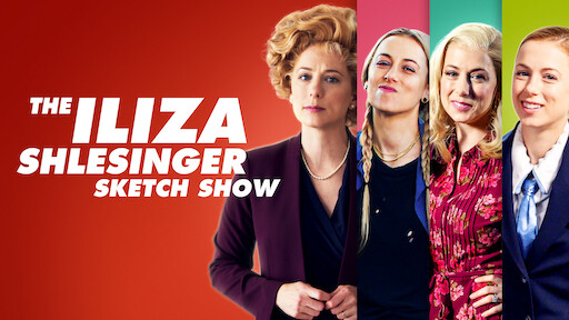 The Iliza Shlesinger Sketch Show