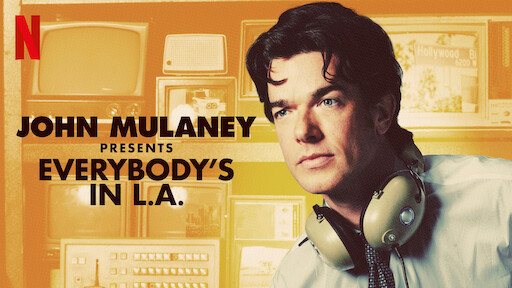 John Mulaney Presents: Everybody’s in L.A.