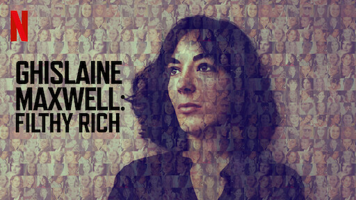 Ghislaine Maxwell: Filthy Rich