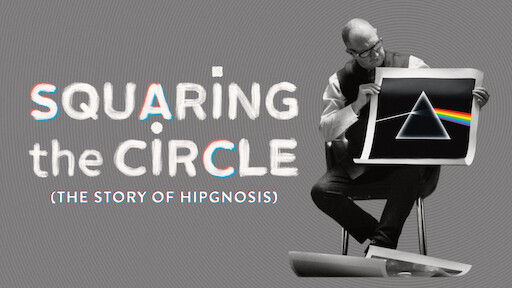 Squaring the Circle (The Story of Hipgnosis)