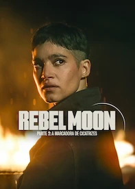 Rebel Moon - Parte 2: A Marcadora de Cicatrizes