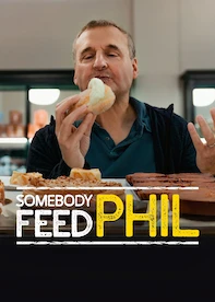 Somebody Feed Phil