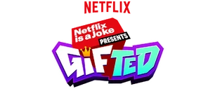Netflix is a Joke Presents: Gifted title logo