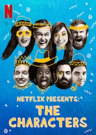 Netflix Presents: The Characters