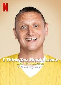 I Think You Should Leave with Tim Robinson