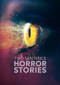 Two Sentence Horror Stories