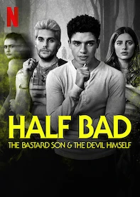 Half Bad: The Bastard Son & The Devil Himself