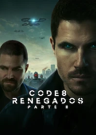 Code 8: Renegados – Parte II