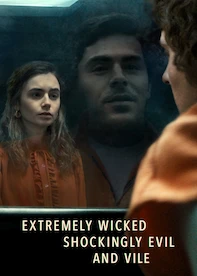 Extremely Wicked, Shockingly Evil and Vile
