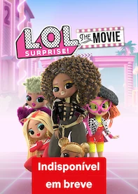 L.O.L. Surprise! - O Filme