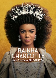 Rainha Charlotte: Uma História Bridgerton
