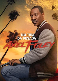 Um Tira da Pesada 4: Axel Foley