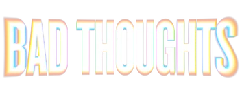Bad Thoughts