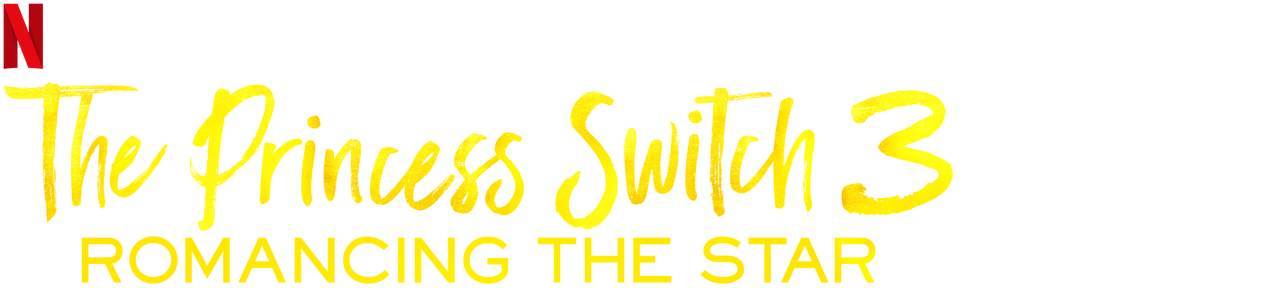 The Princess Switch 3: Romancing the Star