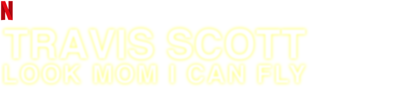 Travis Scott: Look Mom I Can Fly